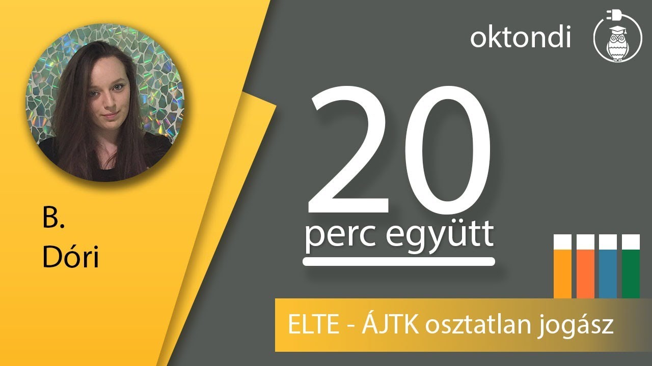 ELTE - ÁJTK jogász osztatlan (B. Dóri) | Húsz Perc Együtt 10.rész