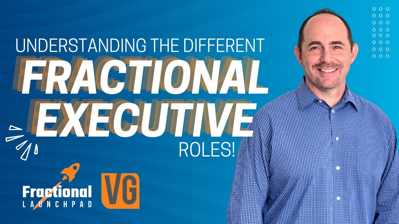 Understanding the Different Fractional Executive Roles