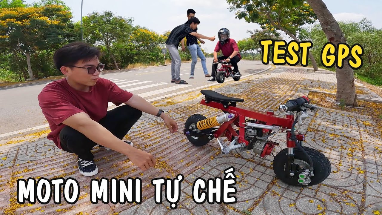 Test GPS Moto Mini tự chế, chiếc xe độc lạ có một không hai tại Việt Nam