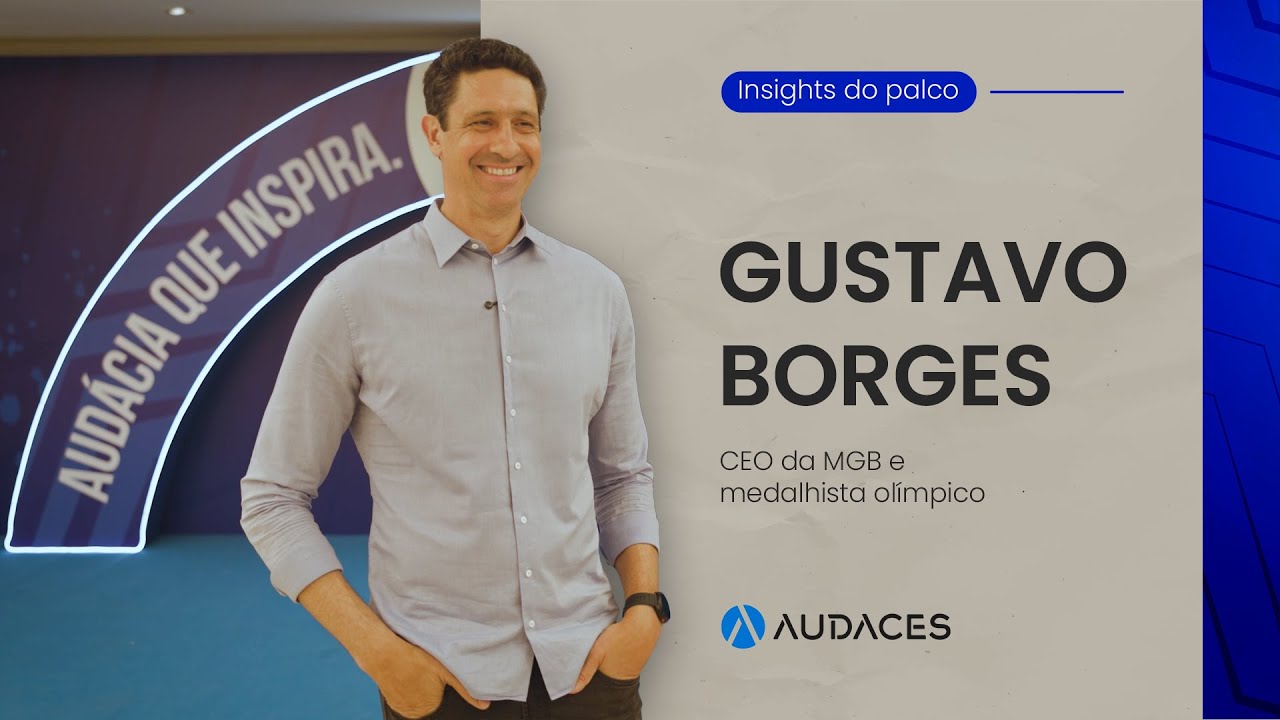 GUSTAVO BORGES no Audaces Connection 2026 | Alta performance e mentalidade vencedora