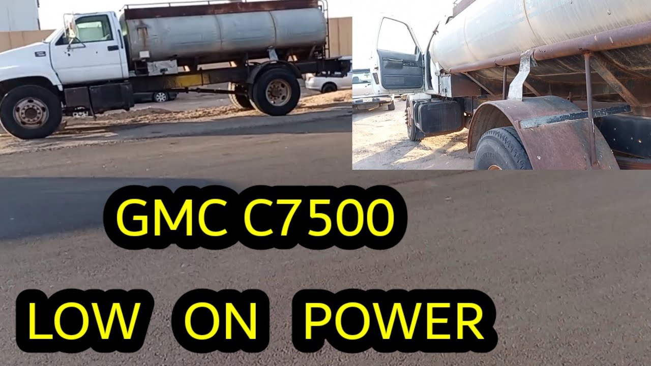 GMC C7500 LOW ON POWER