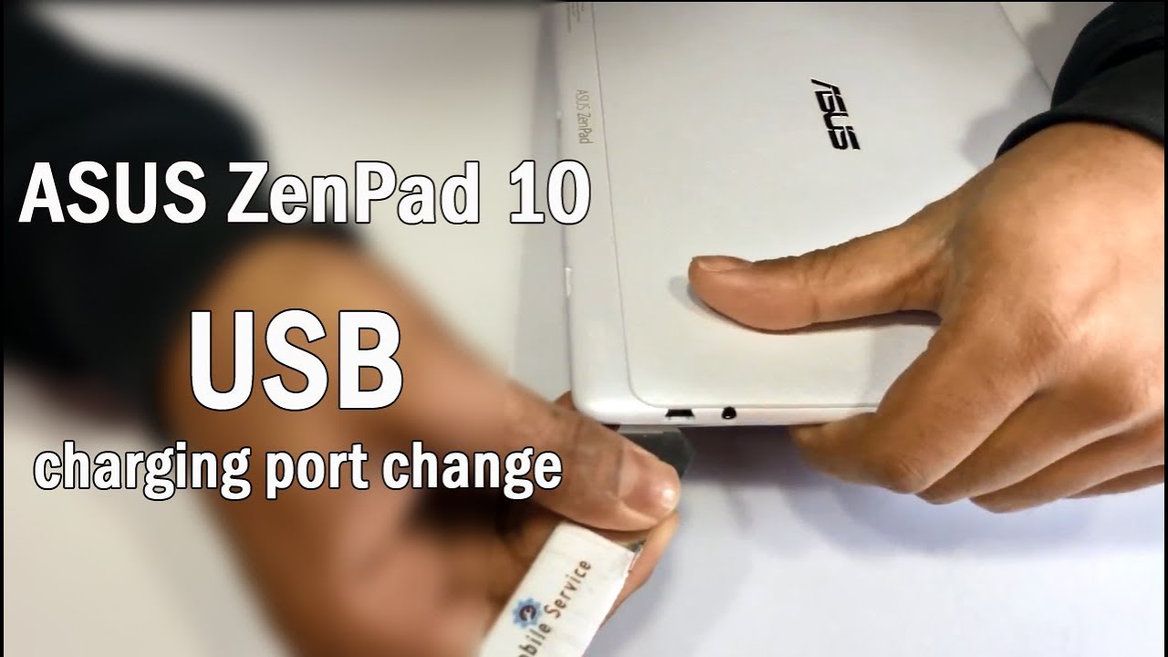 ASUS ZenPad 10 USB Charging port change
