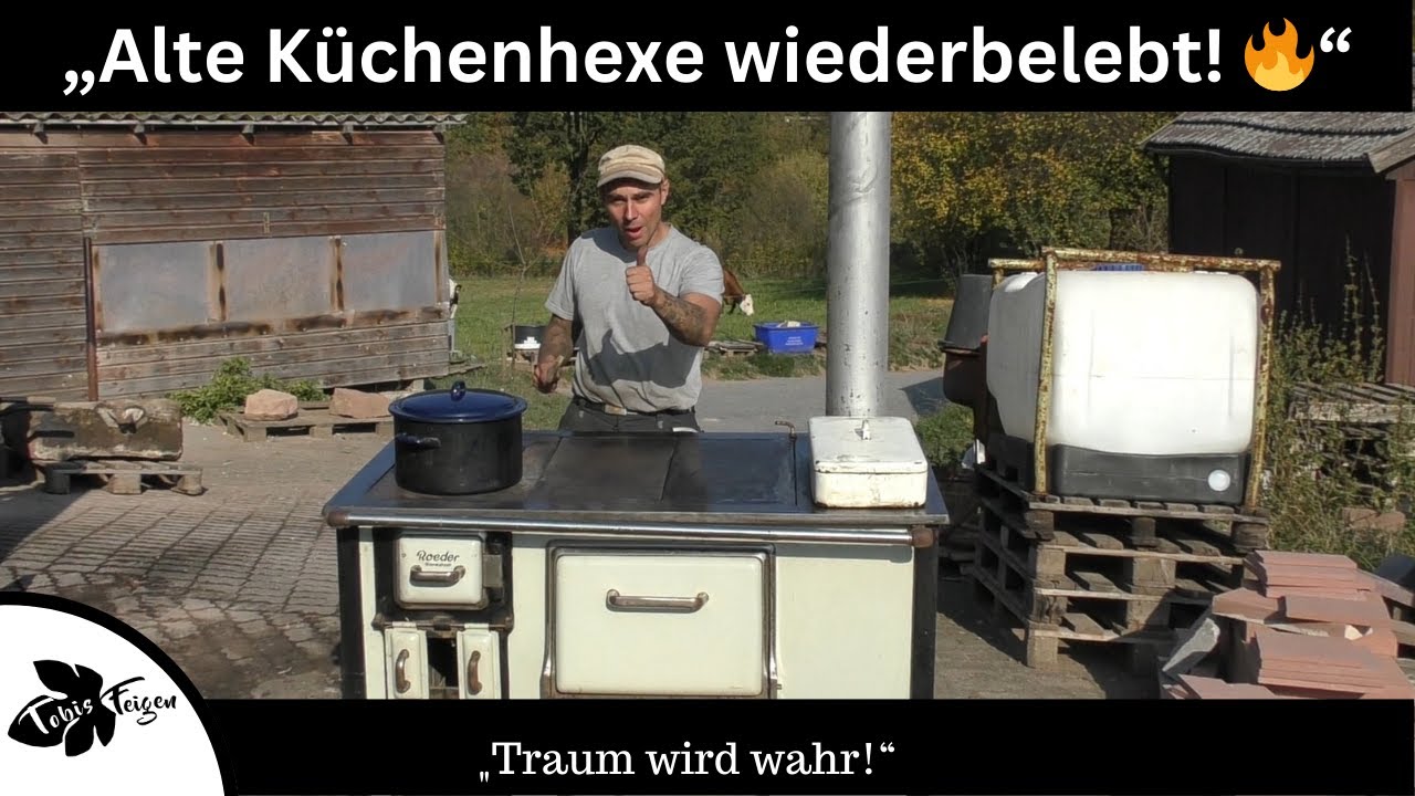 Alte Küchenhexe herrichten: Vom Fundstück zum Feuertraum 🔥