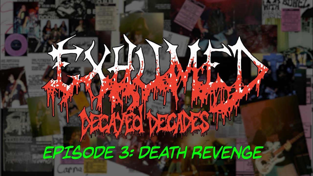 Exhumed - Decayed Decades Part 3: Death Revenge