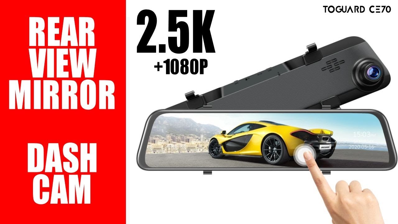 Rear View Mirror Dash Cam - AMAZING Dash Camera! Toguard CE70