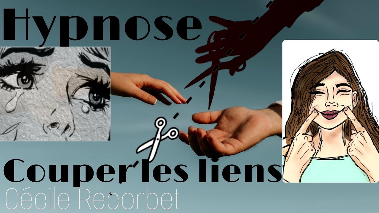 Hypnose pour couper les liens toxiques