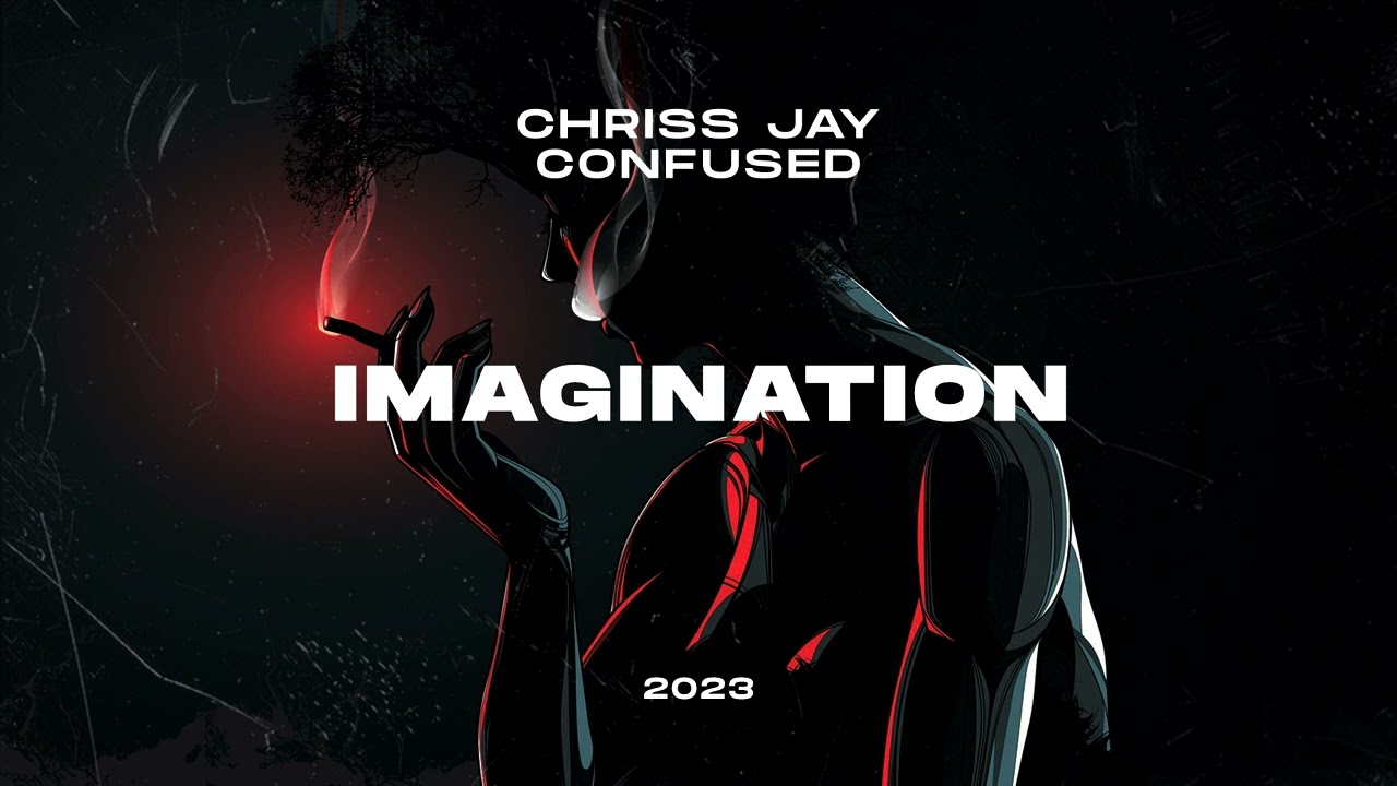 Chriss Jay & Confused - Imagination (2023)