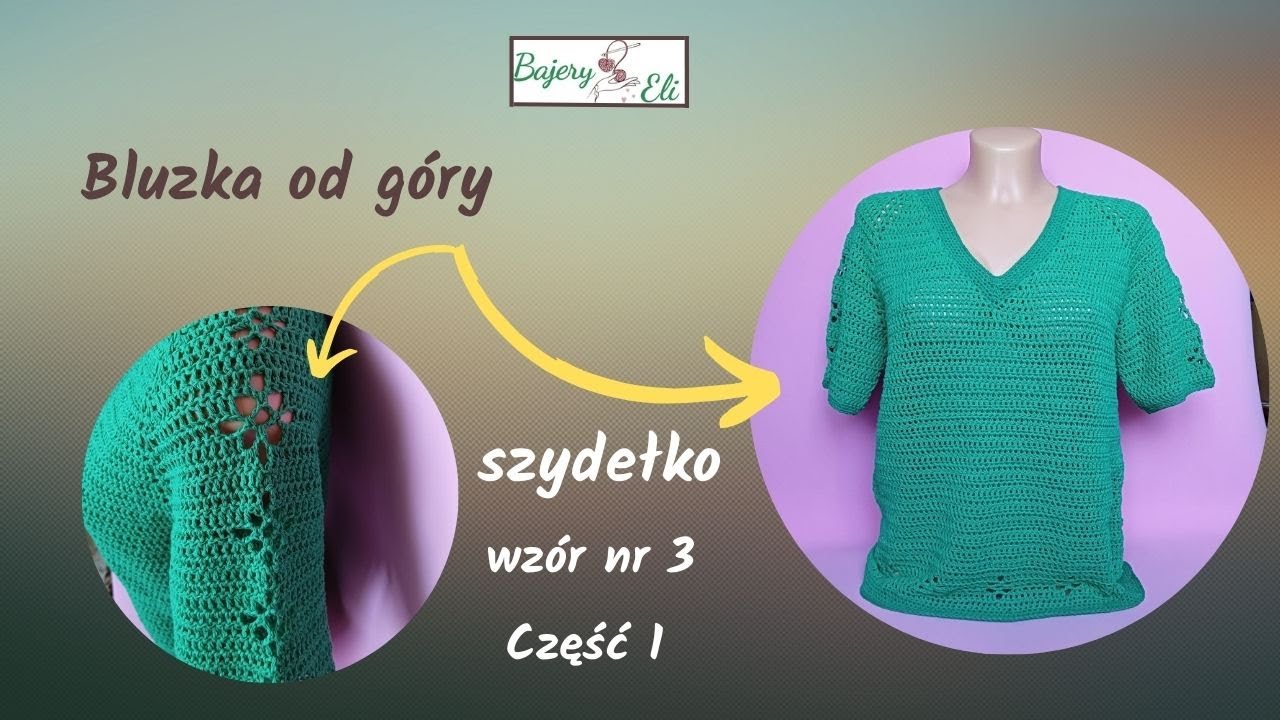 #szydełkowaniebajeryeli  Bluzka Bezszwowa Szydełko / Crochet Openwork Blouse - Guide