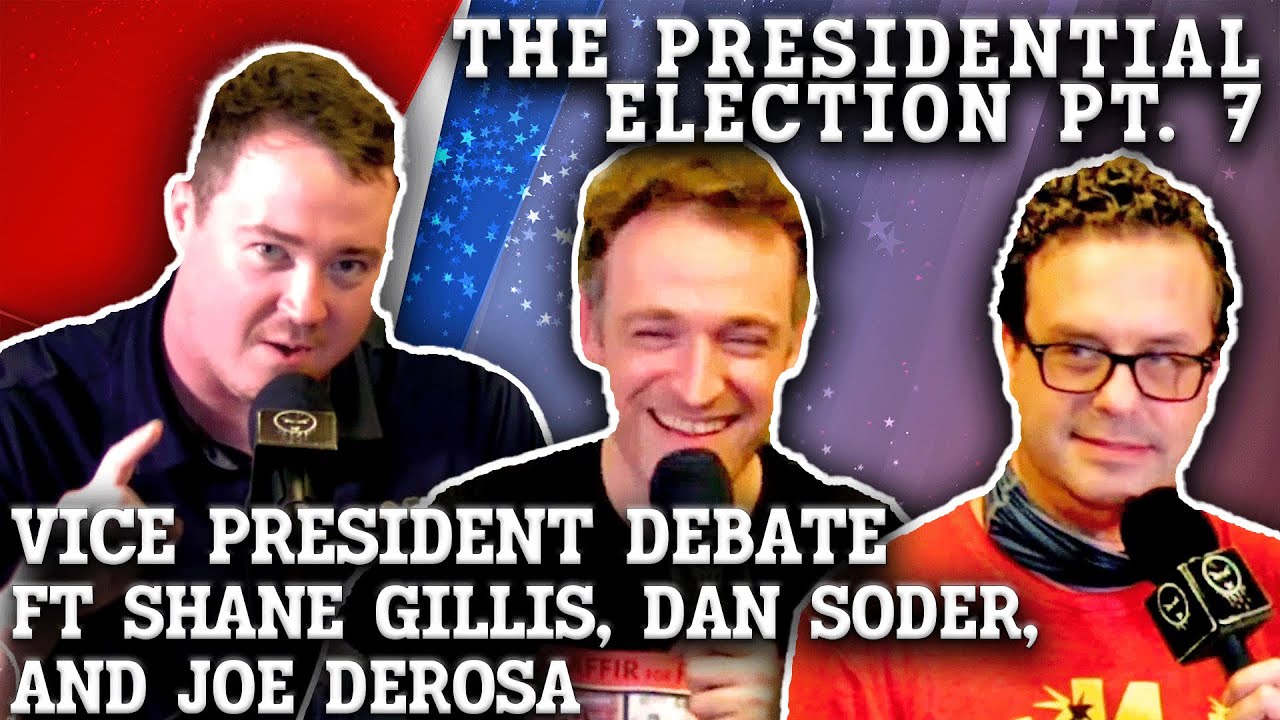 Vice President Debate | Presidential Election Pt. 7 | LOS #479 Ft. Shane Gillis & Dan Soder