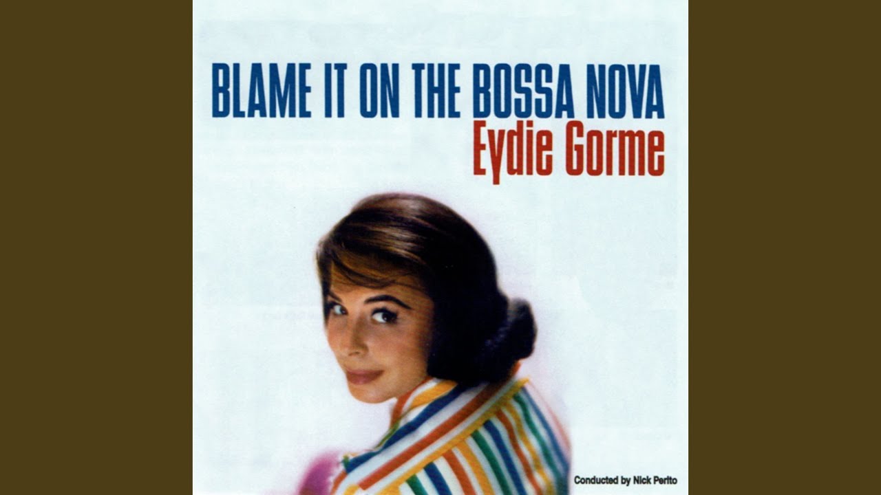 Blame It on the Bossa Nova