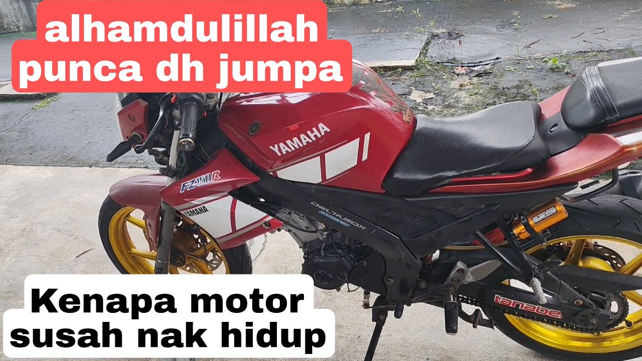 Punca motor fz susah nak hidup | fz150i