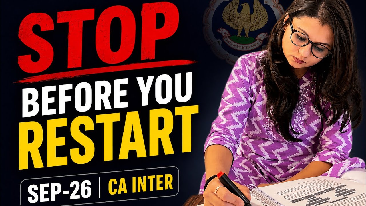 CA Inter Result Shock: Restart Study Strategy plus Mistakes to avoid to Clear Sep-26 CA Inter exams