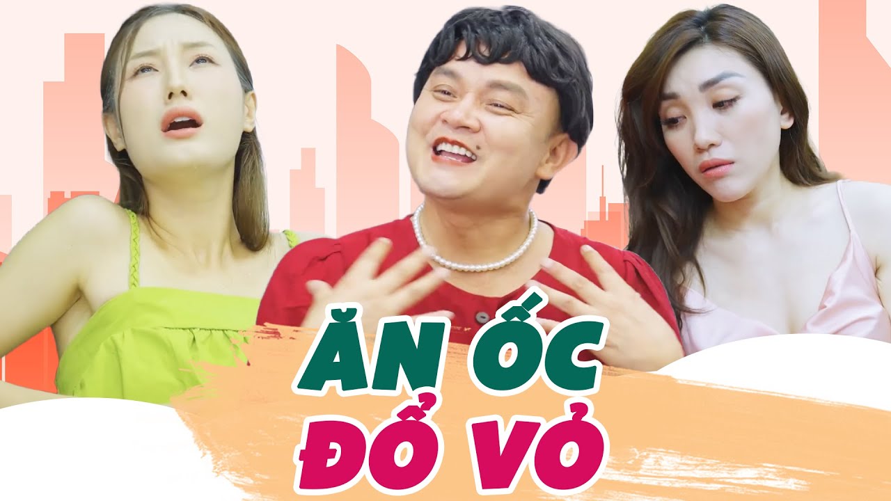 Ăn Ốc Đổ Vỏ - Phim Hài Sitcom Hài Hước Hay Nhất 2025 | Xuân Nghĩa, Mai Long, Khánh Ly, Hàn Trang