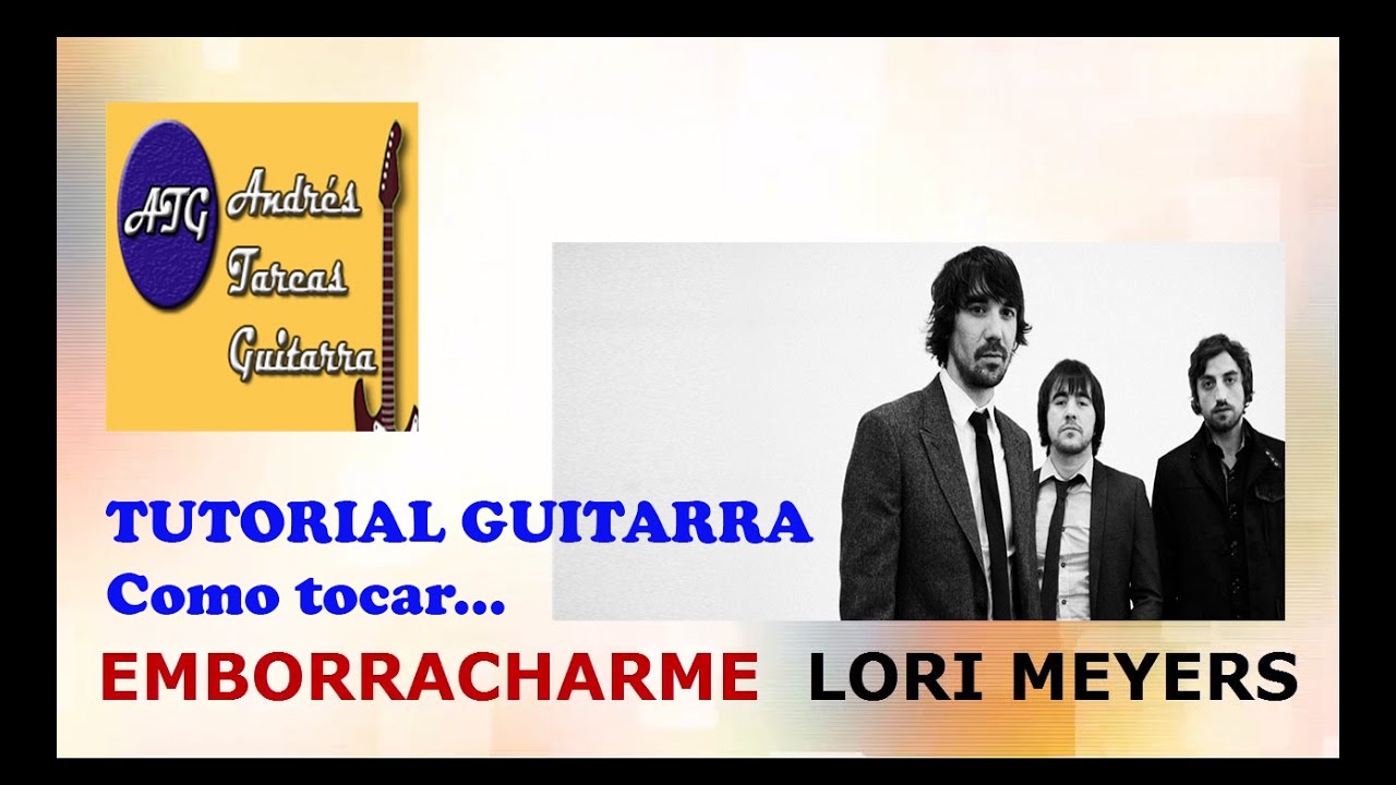 COMO TOCAR | Emborracharme - LORI MEYERS Fácil