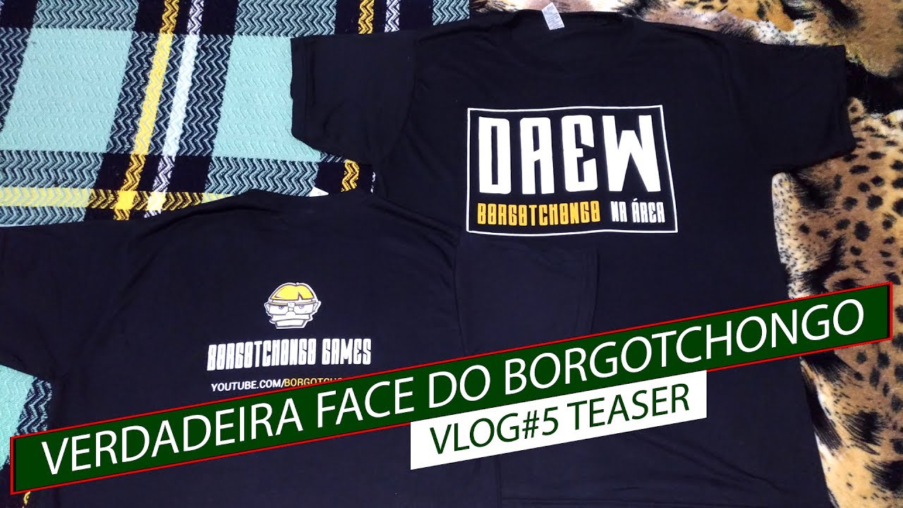 VLOG#5 - VERDADEIRA FACE DO BORGOTCHONGO