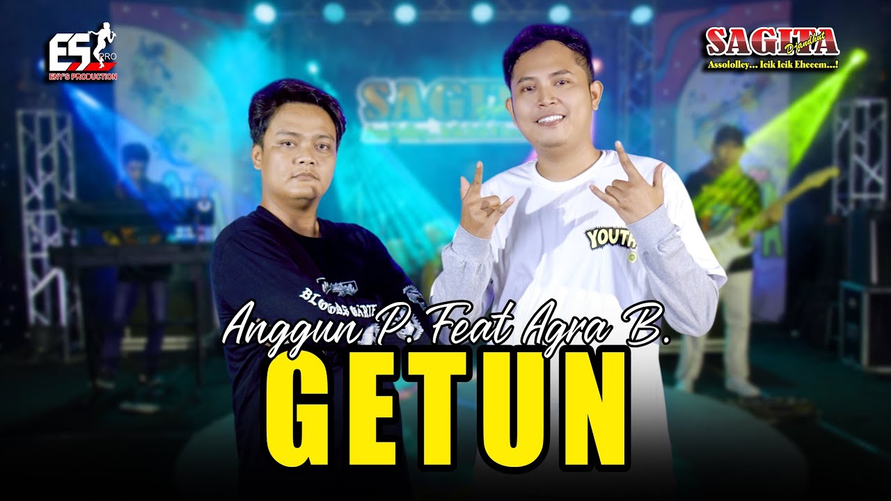 Anggun P. Ft Agra B. - GETUN | Sagita Djandhut Assololley | Dangdut (Official Music Video)