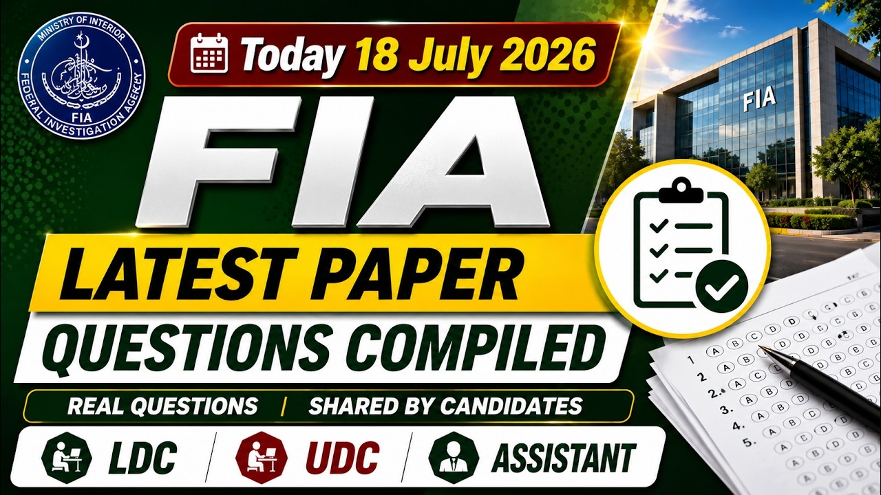 Today FIA UDC LDC & Assistant latest Paper Questions 18 July 2026 | FIA SI ASI Constable Papers 2026