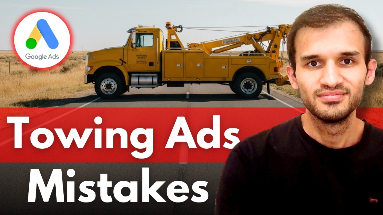 Google Ads for Towing Company - 6 Costly Mistakes to Avoid