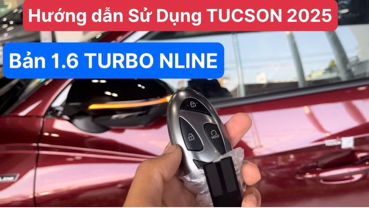 Hướng dẫn sử dụng TUCSON 2025 phiên bản 1.6 TURBO NLINE 