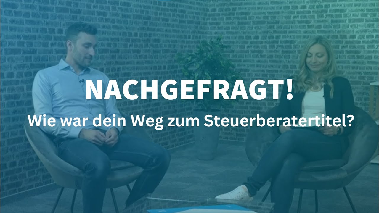 Nachgefragt! Wie war dein Weg zum Steuerberatertitel?