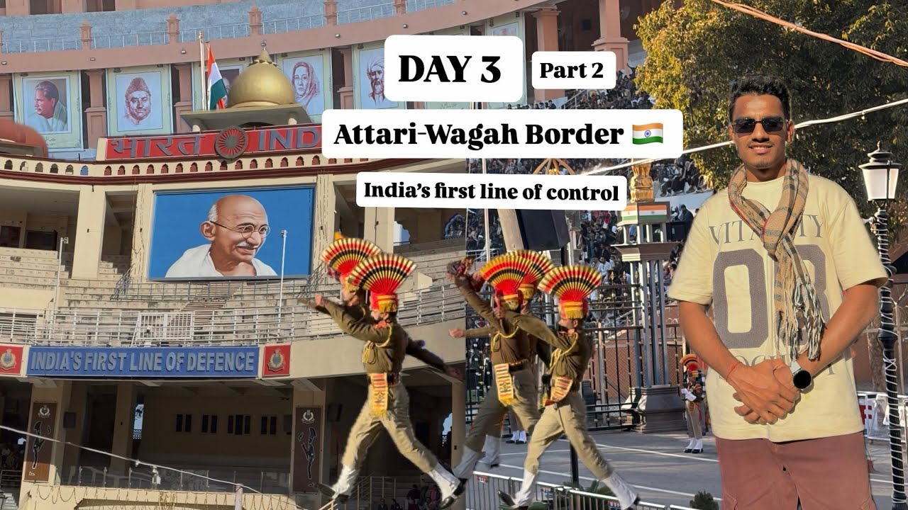 Attari- Wagah border Day 3 | Wagah border of India | India and Pakistan border | BSF of india 