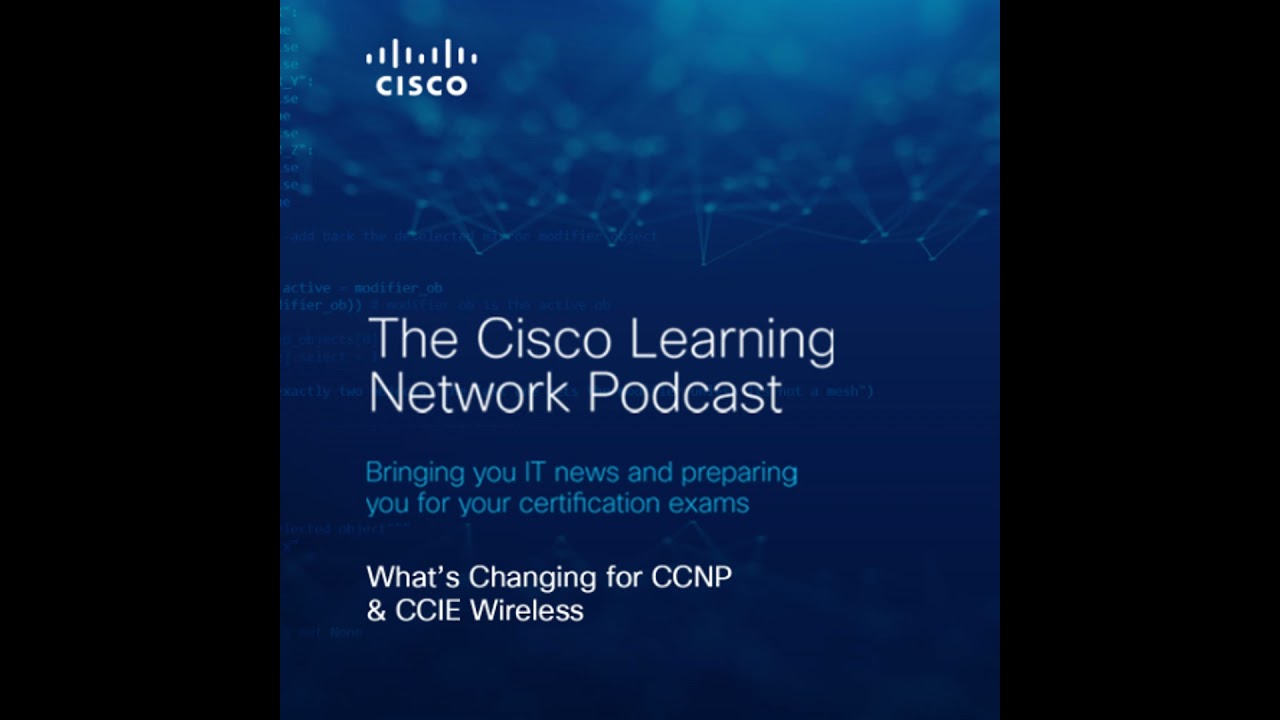 What’s Changing for CCNP & CCIE Wireless