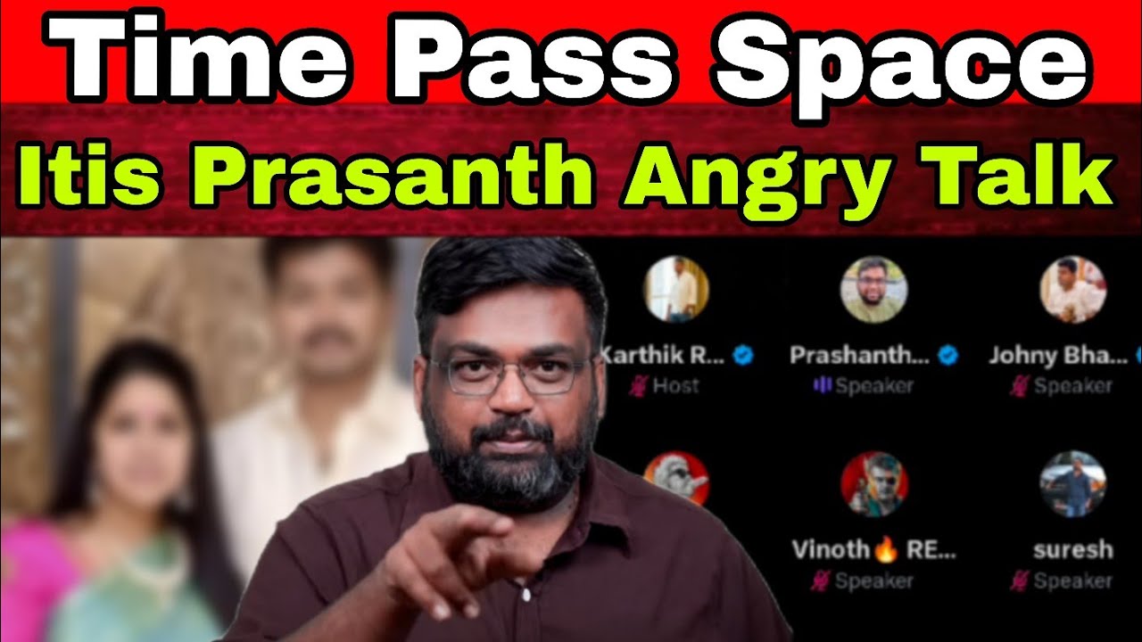 விவாகரத்து மனு Leaked | Itis Prasanth Talks | Time Pass Space Full Video 