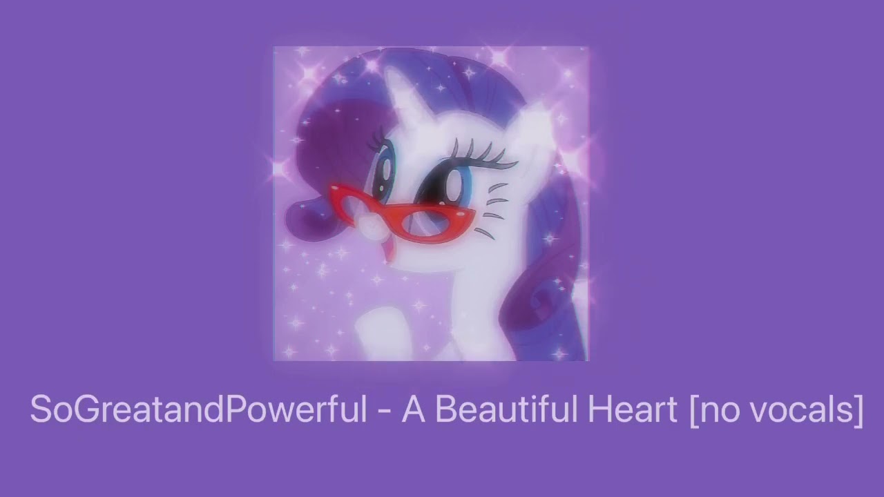 SoGreatandPowerful - A Beautiful Heart [no vocals]