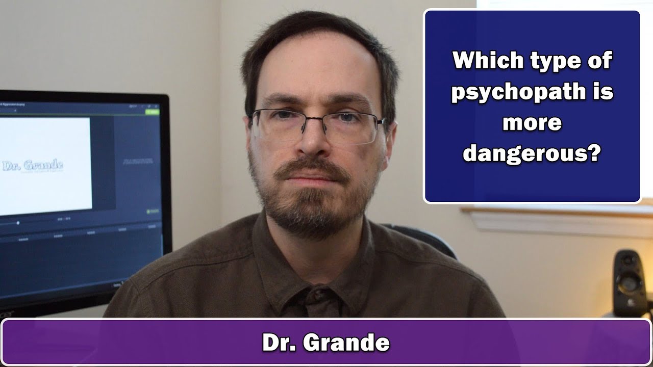 Psychopathy, Aggression, Violence, and Murder | Which type of psychopath is more dangerous?