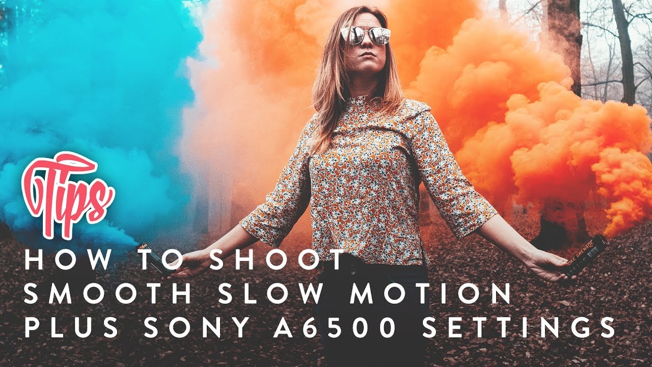 How to film SLOW MOTION (Beginners) and Sony A6500 Settings | TIPS