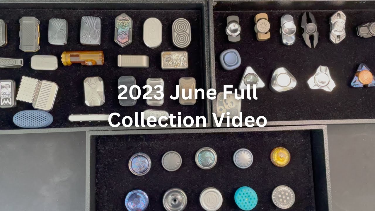 2023 June Full Collection Video | Daily Dose Of Fidgets |