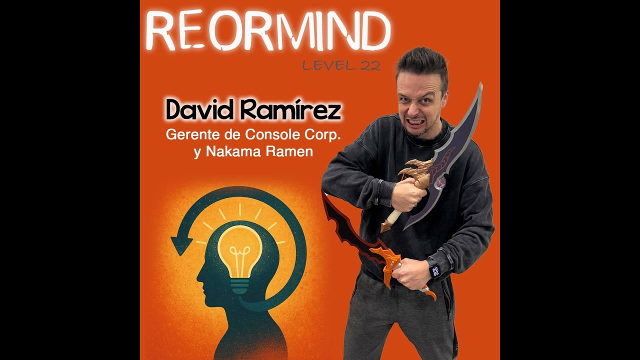 Level 22 - David Ramírez - Dueño y Gerente de Console Corp y Nakama Ramen