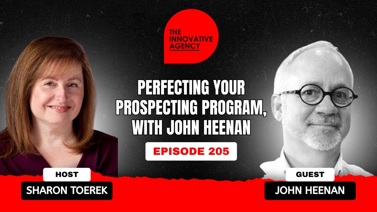 205: Perfecting Your Prospecting Program, with John Heenan