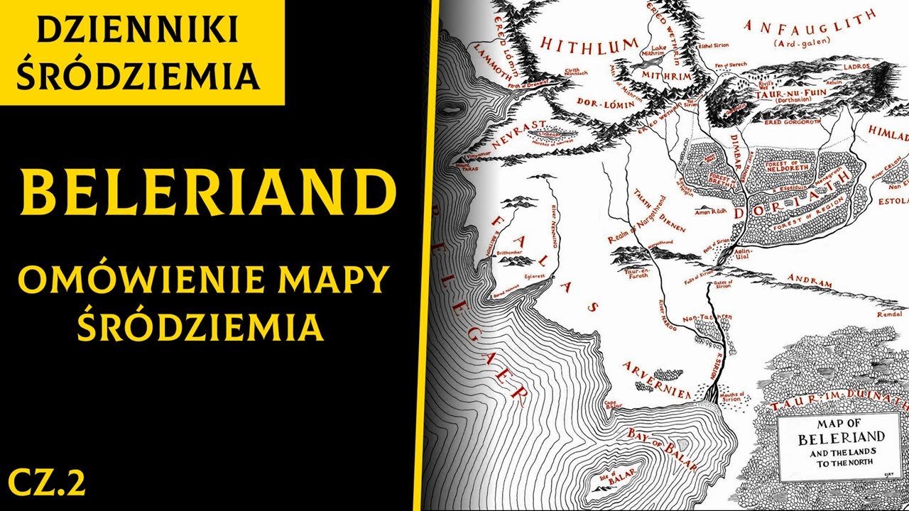 Omówienie Mapy Śródziemia - Beleriand cz.2 [Dzienniki Śródziemia]
