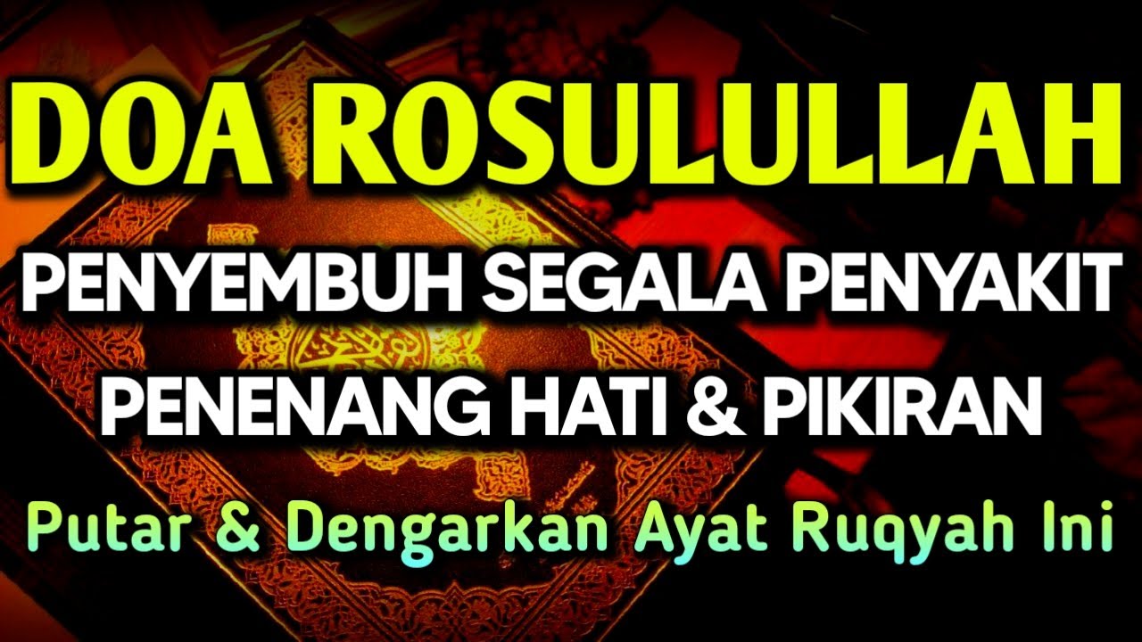 AYAT RUQYAH DOA PENY3MBUH SEGALA PENY4KIT 🤲 INSYAALLAH S4KIT DITUBUHMU S3MBUH AYAT RUQYAH DIRI SYIFA