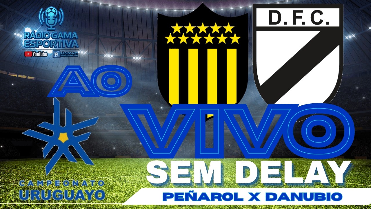 PEÑAROL X DANUBIO - AO VIVO SEM DELAY - CAMPEONATO URUGUAIO - 5ª◙ RODADA - 07.03.26