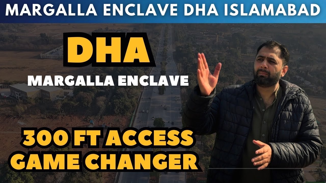 Margalla Enclave DHA Islamabad new Access road Update | 300 ft main boulevard  