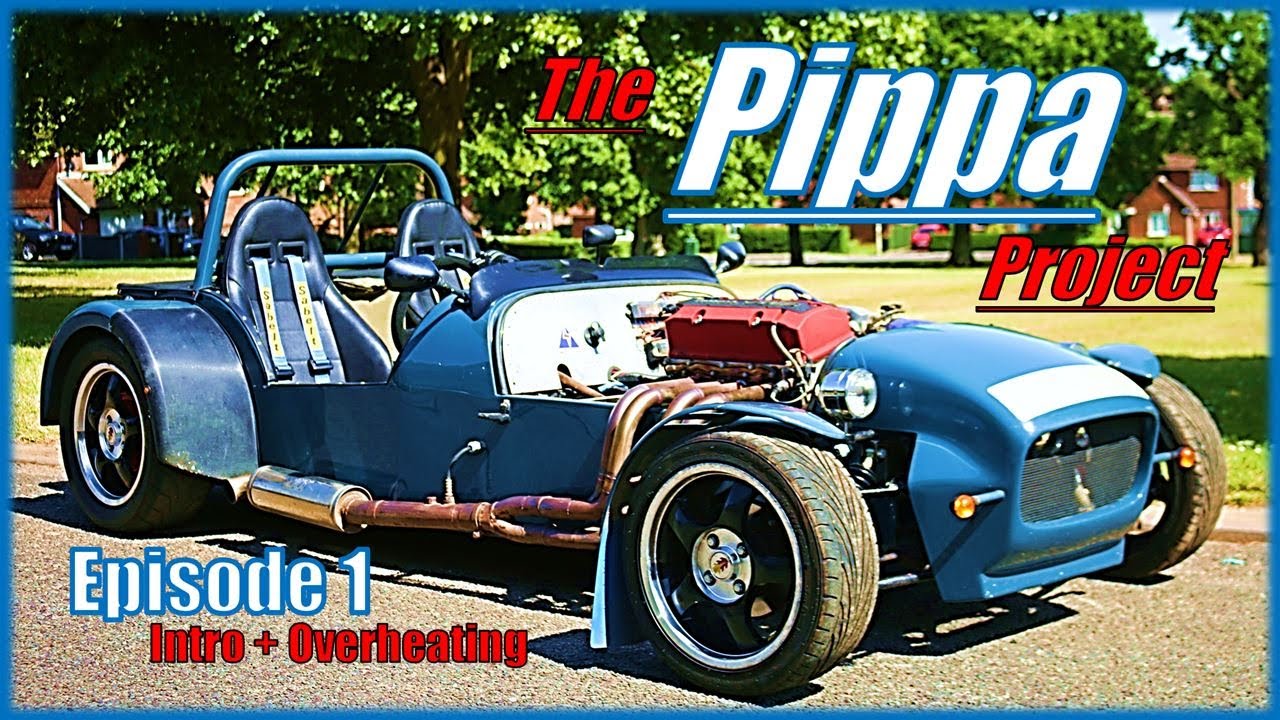 The Pippa Project - Honda S2000 Powered Haynes Roadster  - Part 1: Introduction + Overheating Engine
