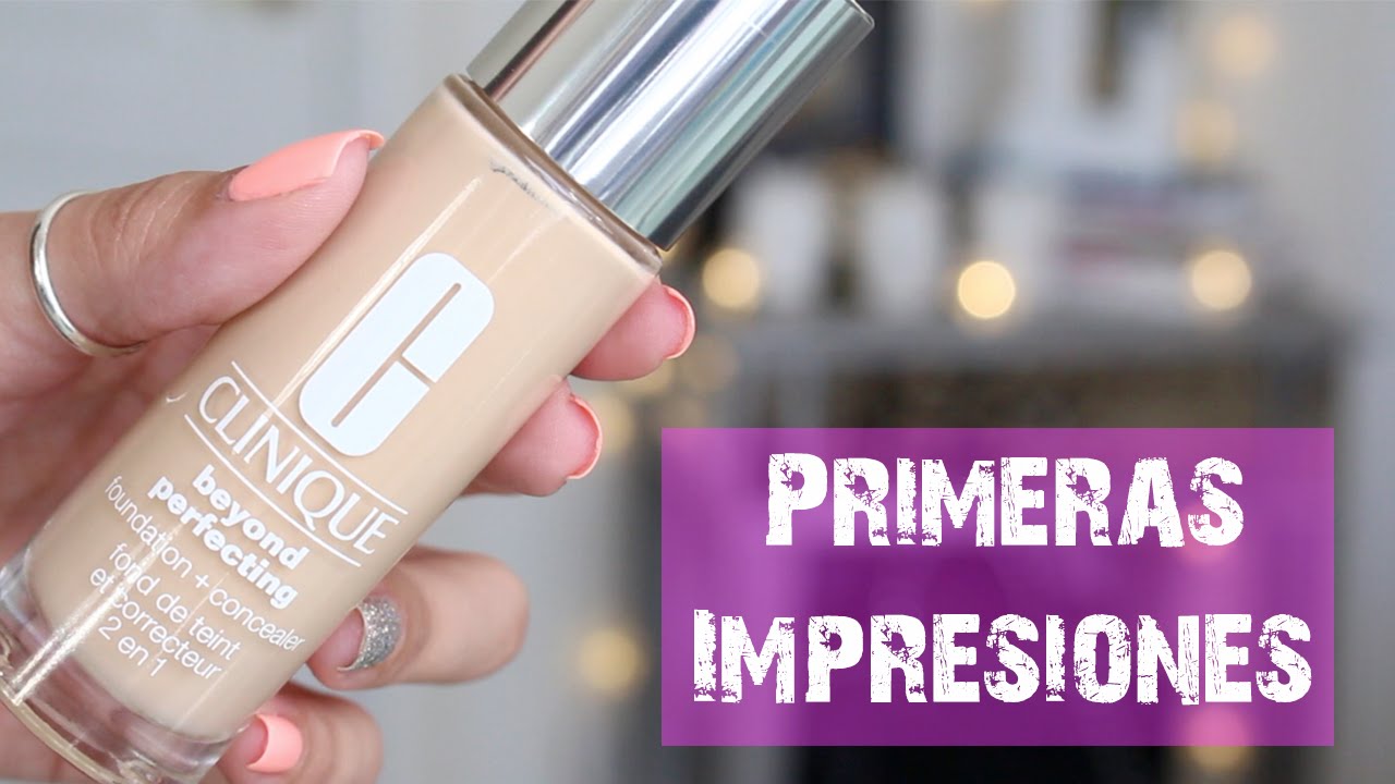 Clinique Beyond Perfection | Primeras Impresiones
