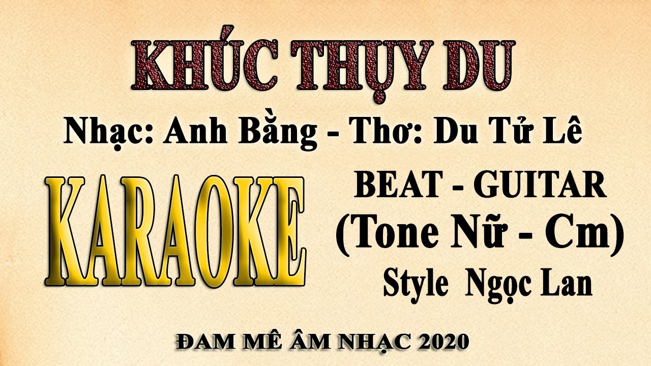 KHÚC THỤY DU Karaoke Guitar Tone Nữ (Ngọc Lan)