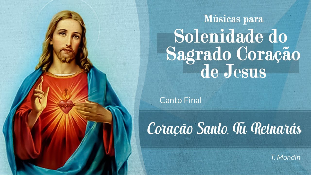 ❤️️ Coração Santo, Tu Reinarás | Canto Final | Missa do Sagrado Coração de Jesus (com Cifra)