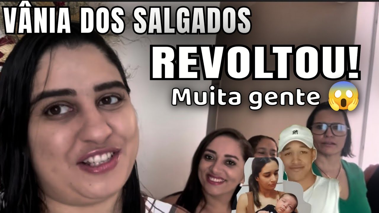 REVOLTOU MUITA GENTE A ATIVIDADE DA VÂNIA DOS SALGADOS COM SUA FILHA KELLY 🔥😱💣