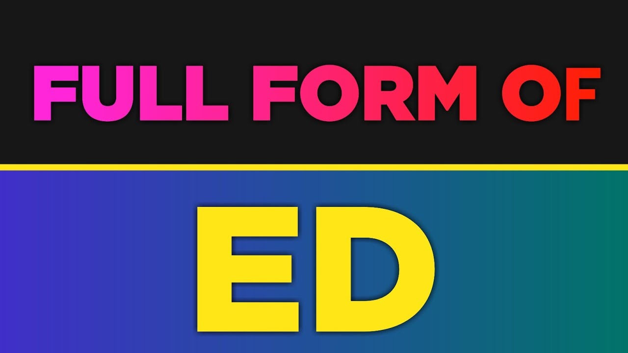 Full form of ED | ED ka full form kya hai | ED full form | Free Learn University