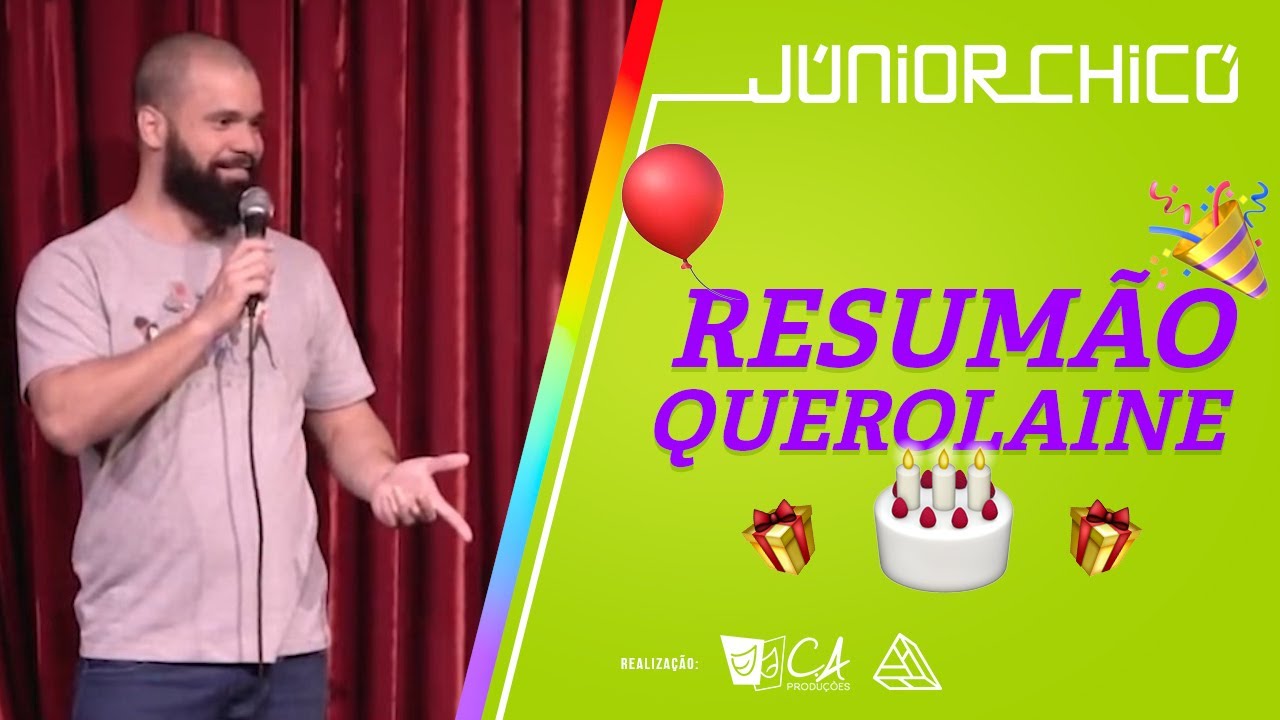 ANIVERS&Aacute;RIO DE QUEROLAINE - J&uacute;nior Chic&oacute; - Stand Up Comedy