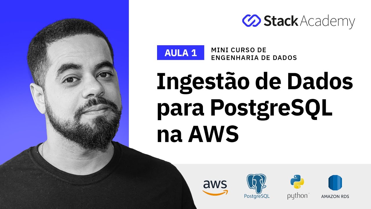 Mini Curso de Engenharia de Dados | Ingestão de Dados para PostgreSQL na AWS - Aula 1