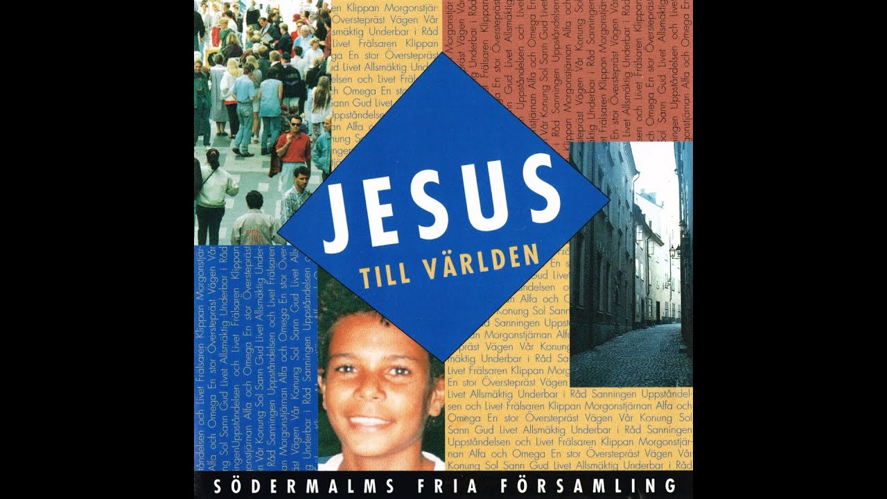Album - Jesus till Världen - från Södermalm Fria Församling