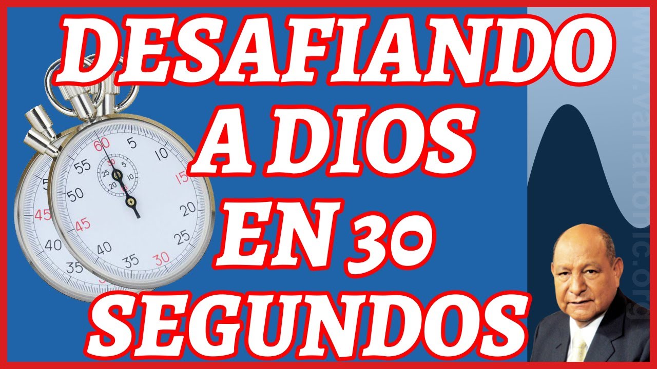 ⏲ DESAFIANDO A DIOS EN 30 SEGUNDOS ⏲ con el pastor ALEJANDRO BULLÓN
