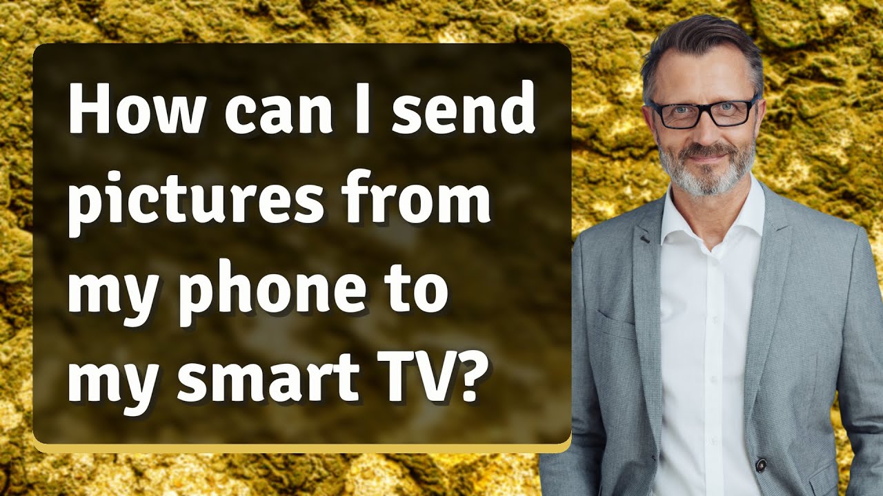 How can I send pictures from my phone to my smart TV?