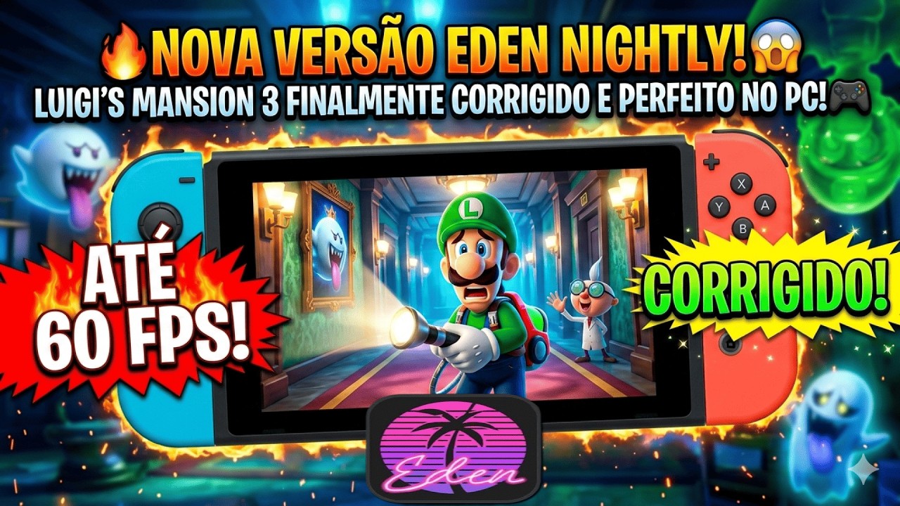 🔥NOVA VERSÃO EDEN NIGHLY! 😱 LUIGI’S MANSION 3 FINALMENTE CORRIGIDO E PERFEITO NO PC!🎮