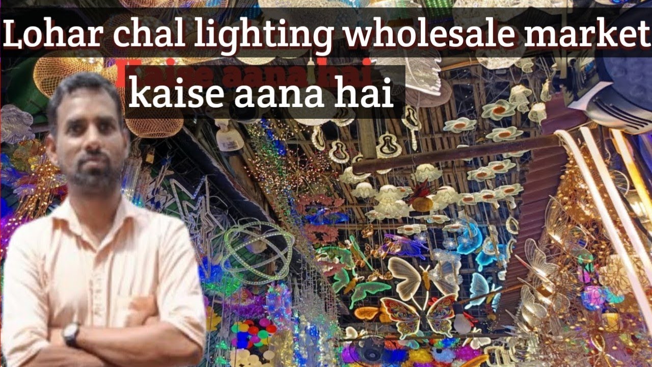 Lohar chal lightin wholesale market kaise aana hai Marine Lines se wholesale market Mumbai